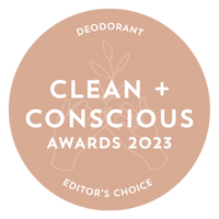 WINNER - EDITORS CHOICE - 2023 Clean and Conscious Awards "Best Natural Deodorant"